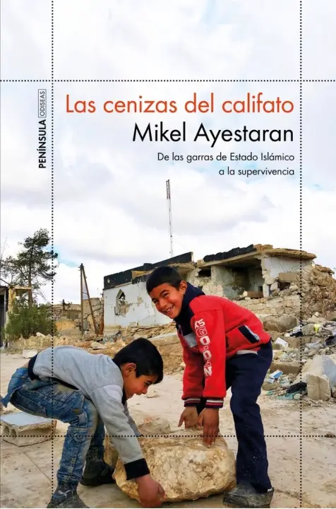 Portada de Las cenizas del califato: De las garras de Estado Islámico a la supervivencia