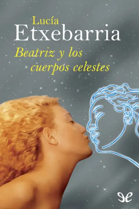 Portada de Beatriz y los cuerpos celestes Lucia Etxebarria